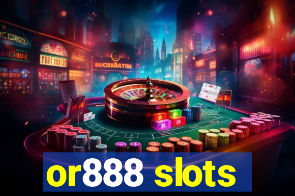 or888 slots